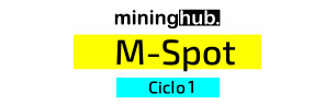 Mininghub M-Spot Ciclo 1